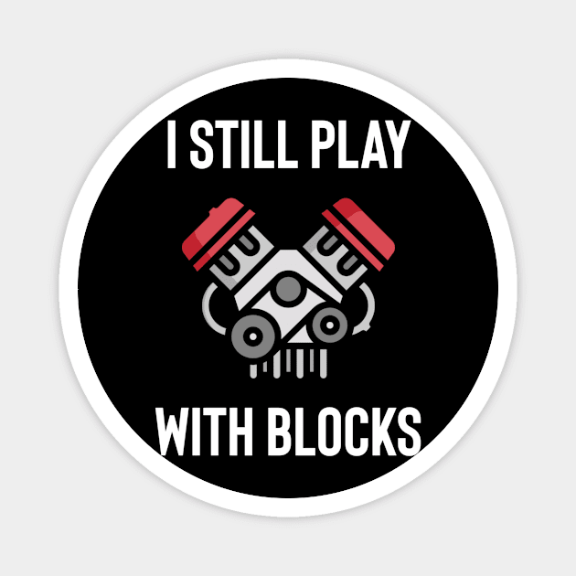 I still play with blocks Magnet by Sloop